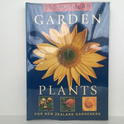 500 POPULAR GARDEN PLANTS For New Zealand Gardeners
