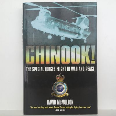 CHINOOK! The Special Forces Flight in War and Peace