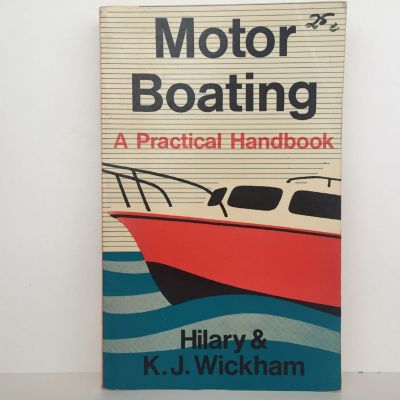 MOTOR BOATING: A Practical Handbook