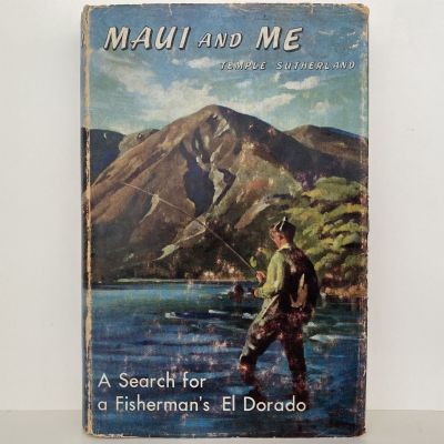 MAUI AND ME: A Search for a Fisherman's El Dorado