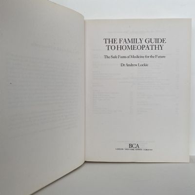 The Family  Guide to Homeopathy: The Safe Form of Medicine for all the Family