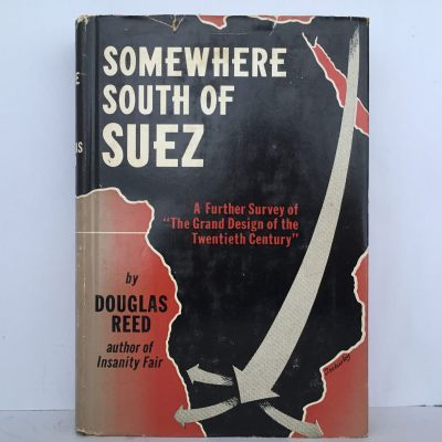 SOMEWHERE SOUTH OF SUEZ: A further survey of The Grand Design of the Twentieth Century