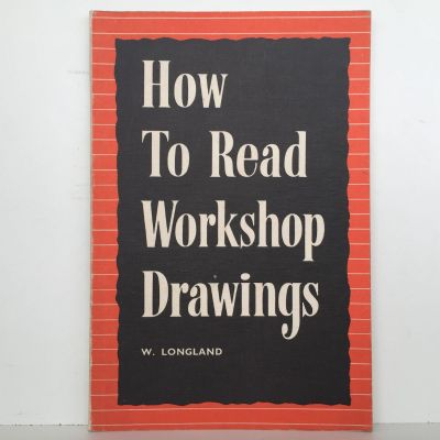 How To Read Workshop Drawings