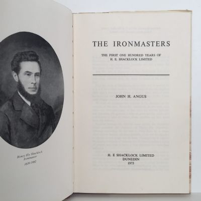 The Ironmasters : The First One Hundred Years of H.E. Shacklock