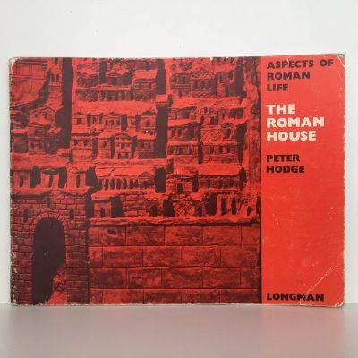 ASPECTS OF ROMAN LIFE: The Roman House
