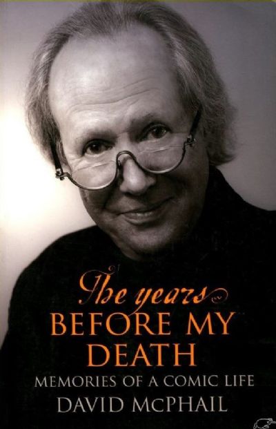 The Years Before My Death: Memories of a comic life