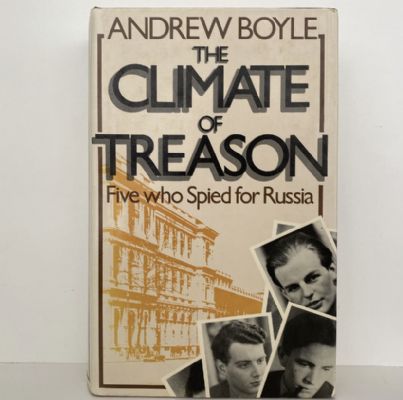 THE CLIMATE OF TREASON: Five who spied for Russia