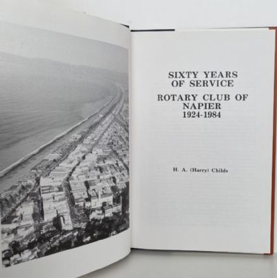 SIXTY YEARS OF SERVICE: Rotary Club Napier 1924-1984 