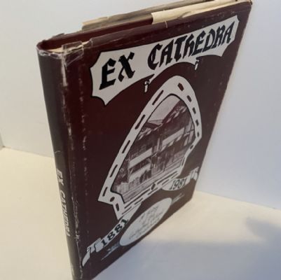 EX CATHEDRA: A History of the Cathedral School of Christchurch,New Zealand 1881 - 1981