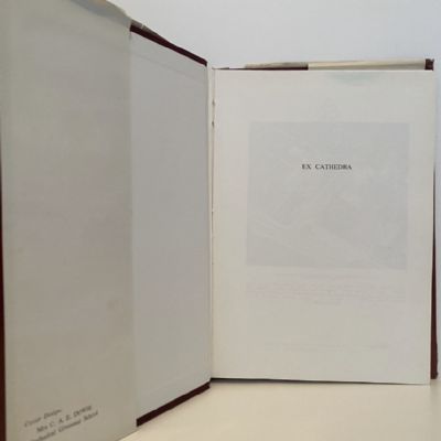 EX CATHEDRA: A History of the Cathedral School of Christchurch,New Zealand 1881 - 1981