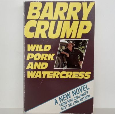 BARRY CRUMP: Wild Pork and Watercress