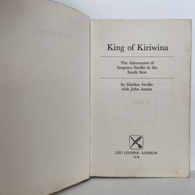 KING OF KIRIWINA: The Adventures Of Sergeant Saville In The South Seas