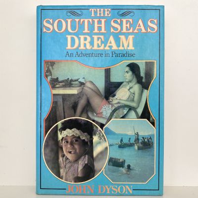 THE SOUTH SEAS DREAM: An Adventure in Paradise
