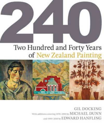 240 Two Hundred and Forty Years of New Zealand Painting