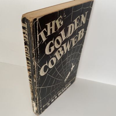 THE GOLDEN COBWEB: A saga of the Otago Goldfields, 1861-64