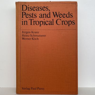 Diseases, Pests and Weeds in Tropical Crops