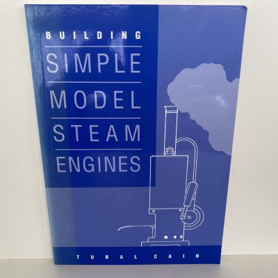 BUILDING SIMPLE MODEL STEAM ENGINES