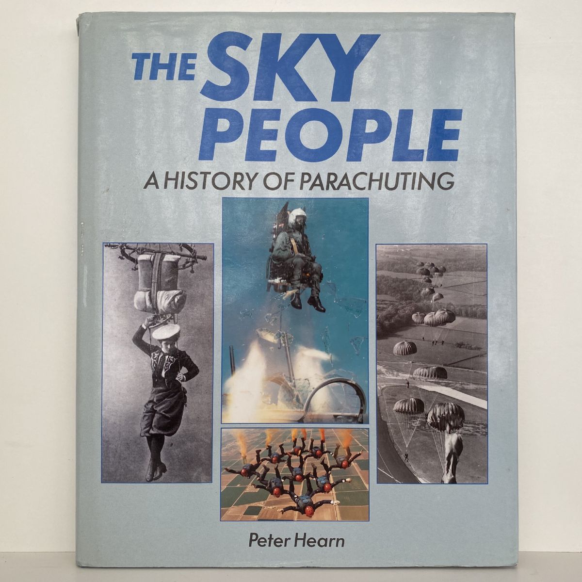 THE SKY PEOPLE: A History of Parachuting