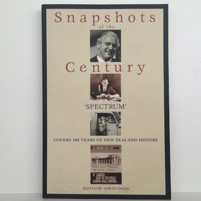 SNAPSHOTS OF THE CENTURY: Spectrum Covers 100 Years of New Zealand History