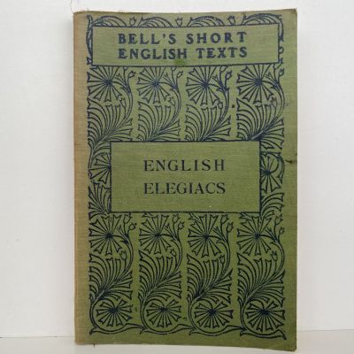 ENGLISH ELEGIACS: Bell's Short English Texts