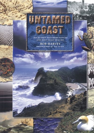 UNTAMED COAST: Auckland's Waitakere Ranges and West Coast Beaches 