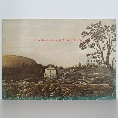 THE WATERCOLOURS of Alfred Sharpe