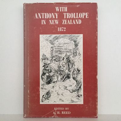 WITH ANTHONY TROLLOPE IN NEW ZEALAND 1872