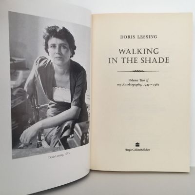 DORIS LESSING: Walking In The Shade - Autobiography 1949 -1962
