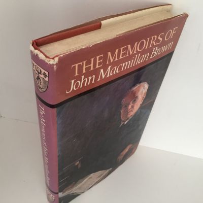 THE MEMOIRS OF John Macmillan Brown