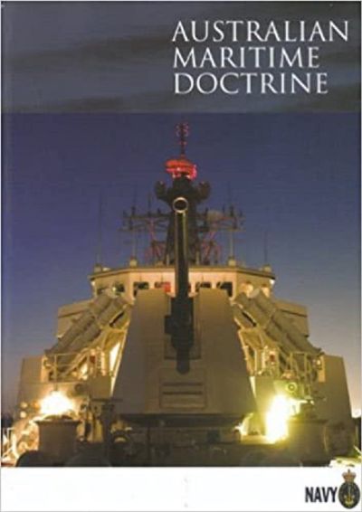 Australian Maritime Doctrine: RAN Doctrine 1 