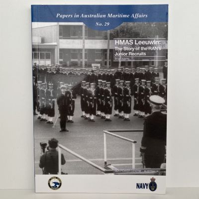 HMAS LEEUWIN: The Story of The RAN's Junior Recruits