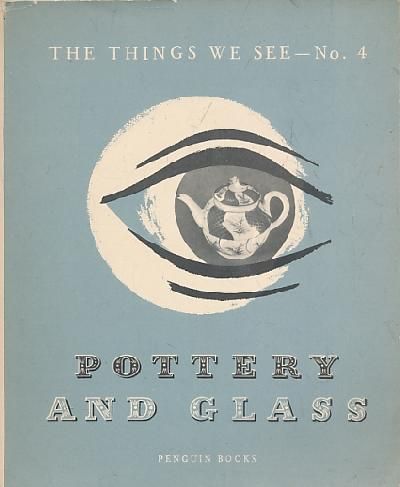 The Things We See Series : No. 4 Pottery & Glass