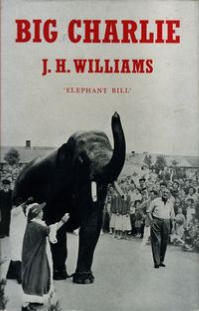 BIG CHARLIE: Elephant Bill 