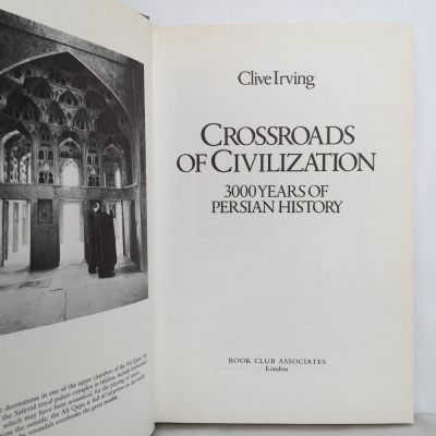 CROSSROADS OF CIVILISATION: 3000 Years of Persian History