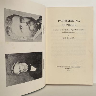 PAPERMAKING PIONEERS: A History of New Zealand Paper Mills 1876-1976