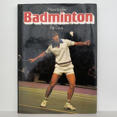 How to play Badminton