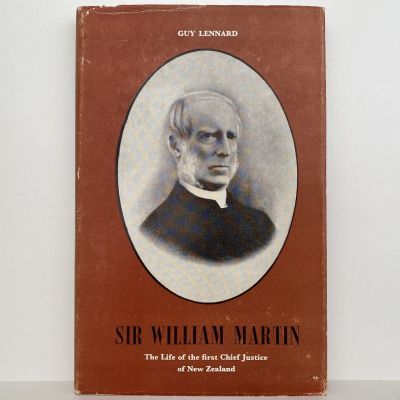 SIR WILLIAM MARTIN: The First Chief Justice of New Zealand