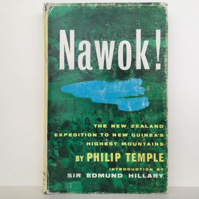 NAWOK! The New Zealand Expedition To New Guinea's Highest Mountains