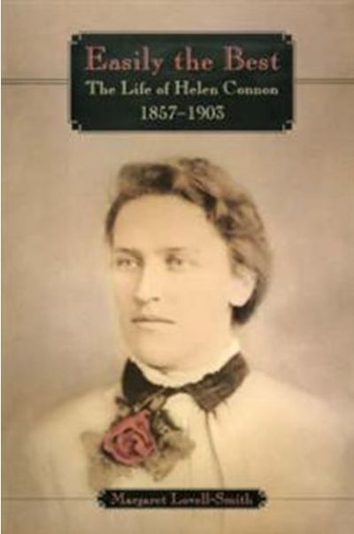 EASILY THE BEST: The Life of Helen Connon 1857-1903 