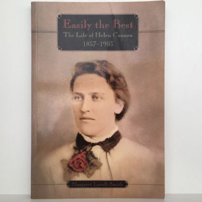 EASILY THE BEST: The Life of Helen Connon 1857-1903