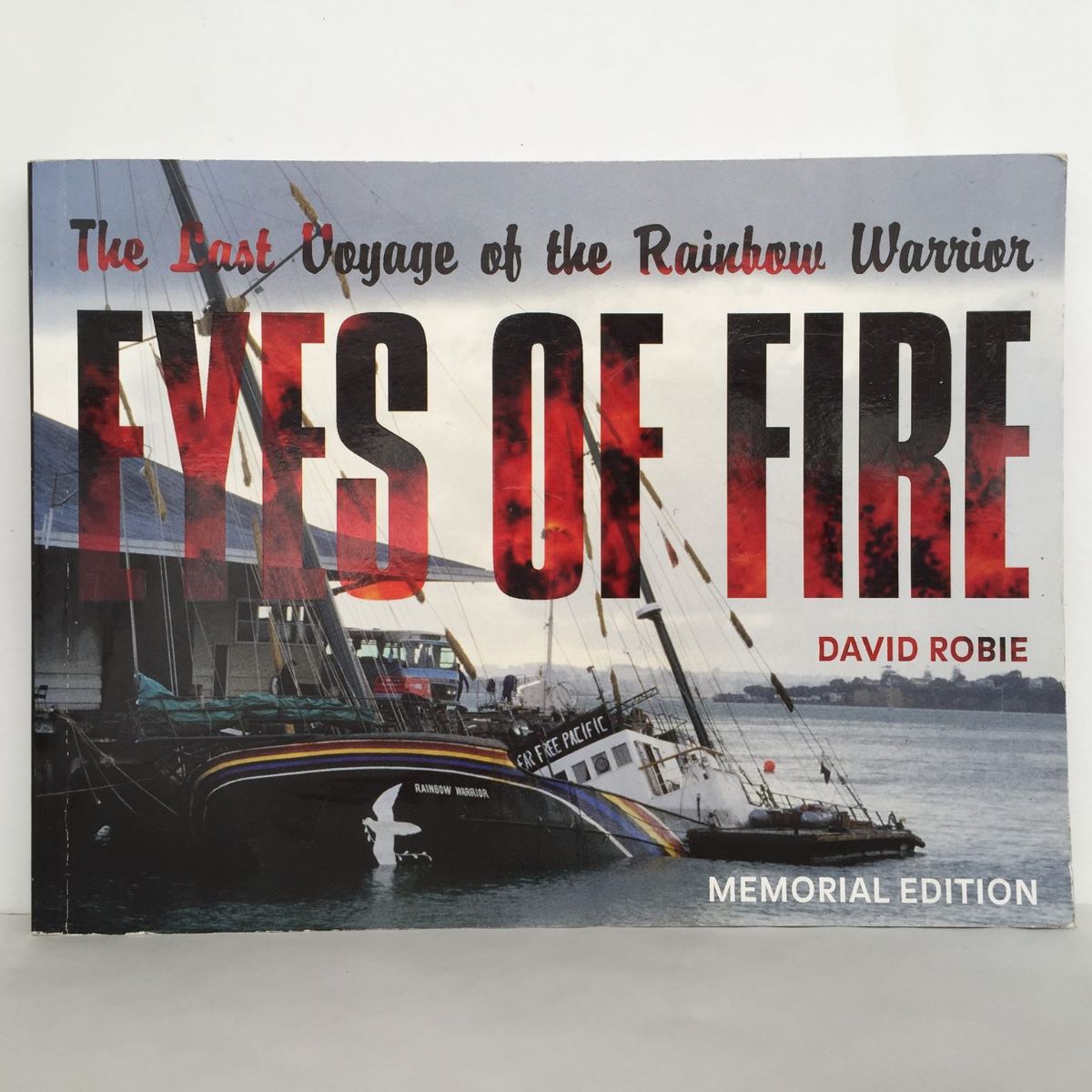EYES OF FIRE: The Last Voyage of The Rainbow Warrior