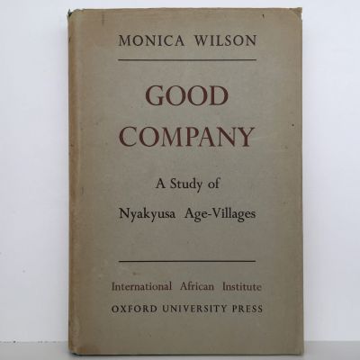 GOOD COMPANY: A Study of Nyakyusa Age Villages