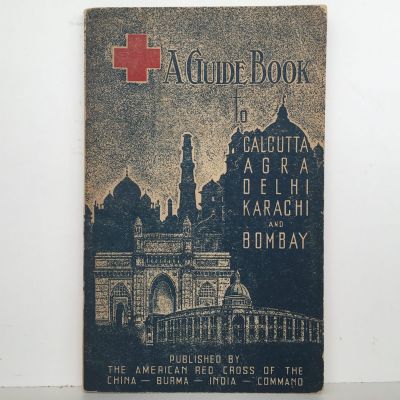 A GUIDE BOOK: To Calcutta Agra Delhi Karachi and Bombay