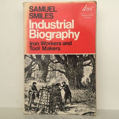 INDUSTRIAL BIOGRAPHY: Iron Workers and Tool Makers
