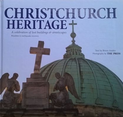 CHRISTCHURCH HERITAGE: A Celebration of Lost Buildings & Streetscapes