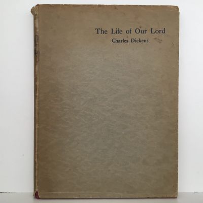 The Life of Our Lord: Written Expressly For His Children