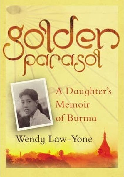 GOLDEN PARASOL: A Daughter's Memoir of Burma