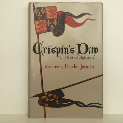 CRISPIN'S DAY: The Glory of Agincourt