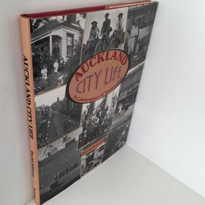 AUCKLAND CITY LIFE: A Celebration of Yesteryear