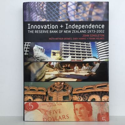 INNOVATION AND INDEPENDENCE: The Reserve Bank of New Zealand 1973 - 2002
